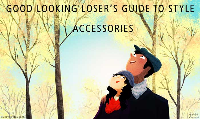 Good Looking Loser's Fall 2017 Guide to Style (Accessories)